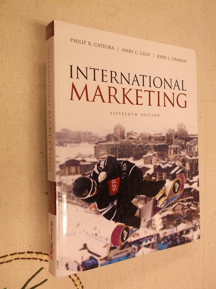 Item #10224 International Marketing. Philip Cateora, Mary Gilly, John Graham.