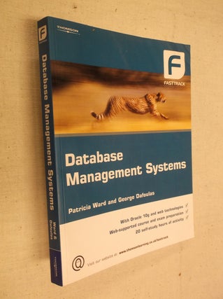 Item #10262 The Database Management Systems (FastTrack). Patricia Ward, George Dafoulas