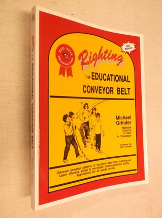 Item #10273 Righting the Educational Conveyor Belt (Red Seal Educational Series). Michael Grinder