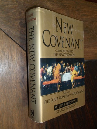 Item #10315 The New Covenant: Commonly Called the New Testament. Willis Barnstone