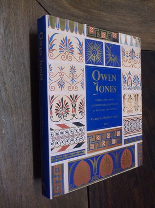 Item #10375 Owen Jones: Design, Ornament, Architecture and Theory in an Age of Transition. Carol...