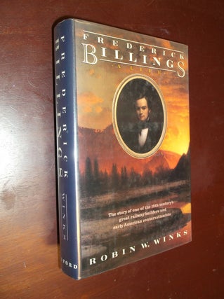 Item #10394 Frederick Billings: A Life. Robin W. Winks