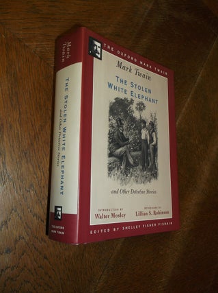 Item #10422 The Stolen White Elephant and Other Detective Stories (1882, 1896, 1902) (Oxford Mark...