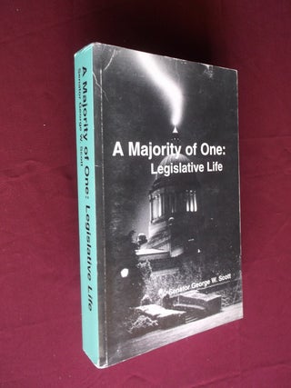 Item #10521 A Majority of One: Legislative Life. George W. Scott