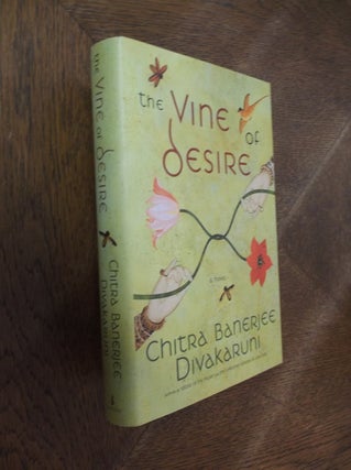 Item #10752 The Vine of Desire: A Novel. Chitra Divakaruni