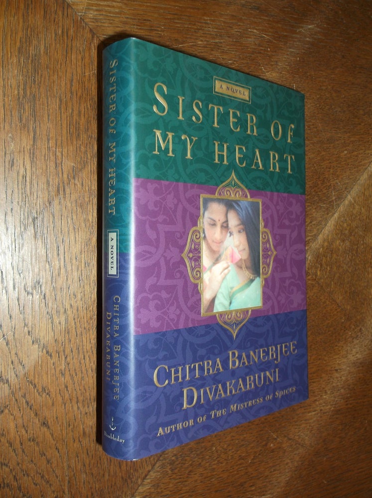 Item #10753 Sister of My Heart. Chitra Divakaruni.