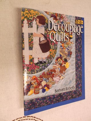 Item #10871 Decoupage Quilts. Barbara Roberts