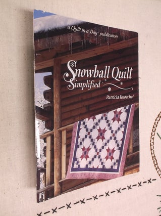 Item #10878 Snowball Quilt Simplified. Patricia Knoechel