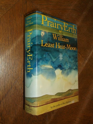 Item #1112 PrairyErth (A Deep Map). William Least Heat-Moon