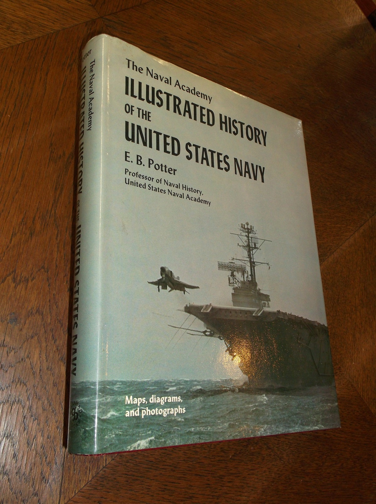 The Naval Academy Illustrated History of the United States Navy by E. B.  Potter on Barker Books & Vintage