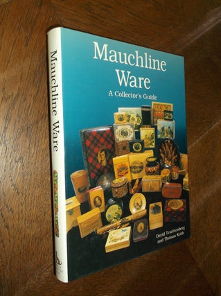 Item #11634 Mauchline Ware : A Collector's Guide. David Trachtenberg, Thomas Keith