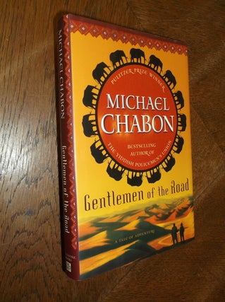 Item #11665 Gentlemen of the Road: A Tale of Adventure. Michael Chabon