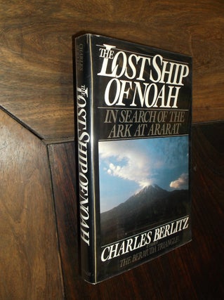 Item #11694 The Lost Ship of Noah: In Search of the Ark at Ararat. Charles Berlitz