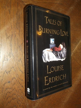 Item #11918 Tales of Burning Love. Louise Erdrich