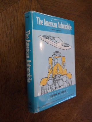 Item #12068 The American Automobile: A Brief History. John B. Rae