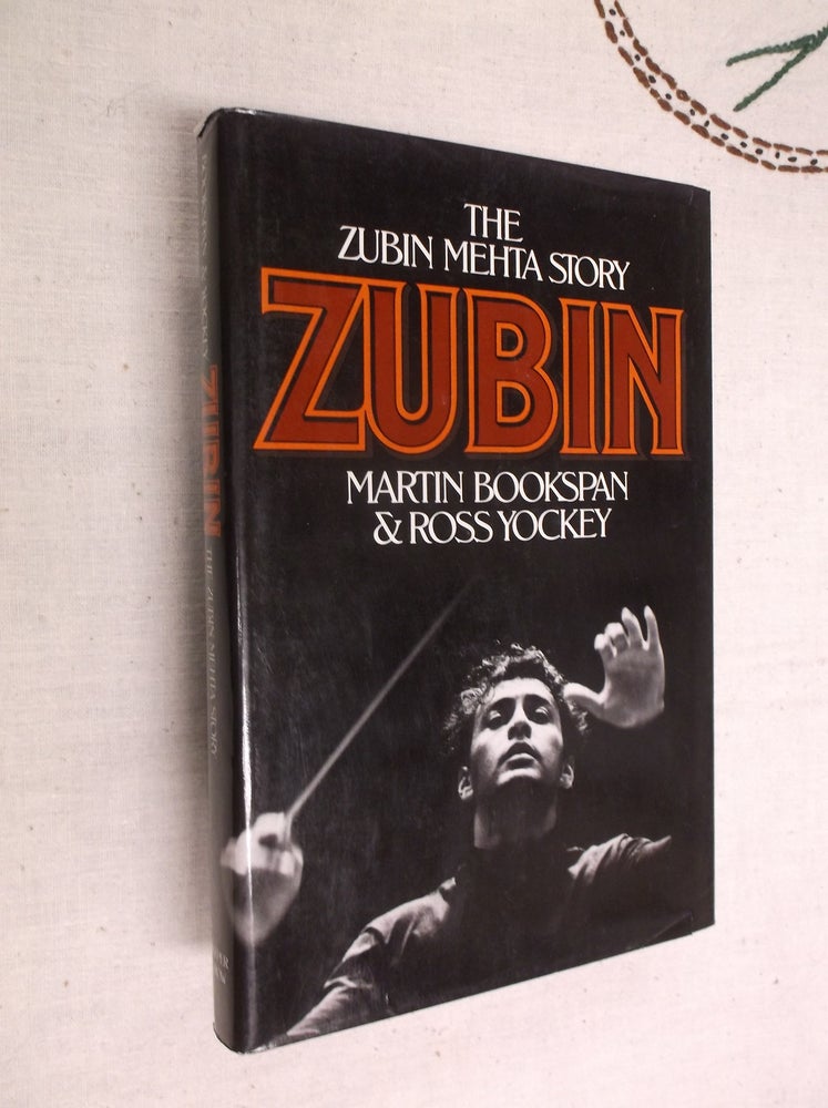 Item #12078 Zubin: The Zubin Mehta Story. Martin Bookspan, Ross Yockey.
