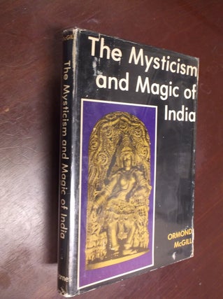 Item #12291 The Mysticism and Magic of India. Ormond McGill