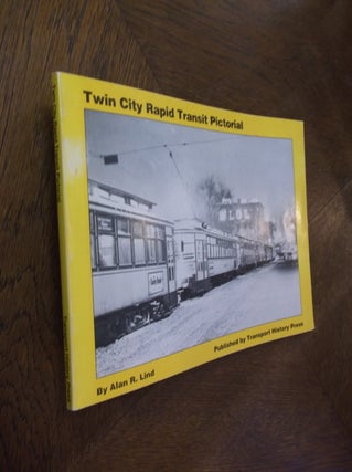 Item #12365 Twin City Rapid Transit Pictorial. Alan R. Lind