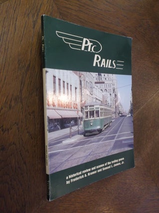 Item #12386 PRC Rails: A Historical Review and Scenes of the Trolley Years. Frederick A. Kramer,...