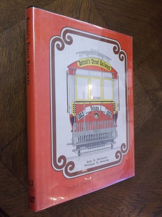 Item #12409 Detroit's Street Railways, Vol. 1: City Lines, 1863-1922 (CERA Bulletin 117). Jack E....