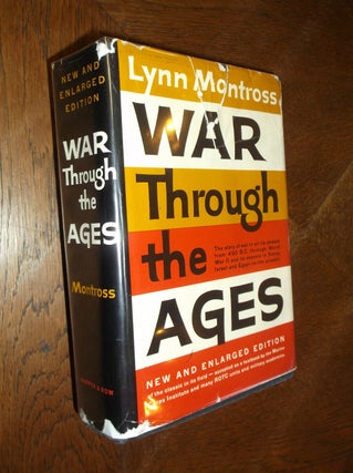 Item #12462 War Through the Ages (Revised and Enlarged). Lynn Montross