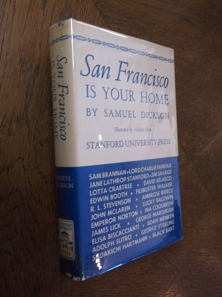 Item #12749 San Francisco is Your Home. Samuel Dickson.