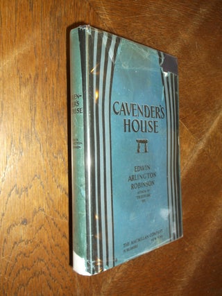 Item #12802 Cavender's House. Edward Arlington Robinson