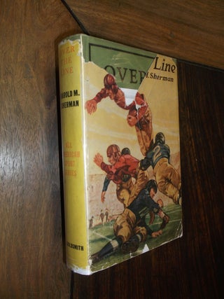 Item #12880 Over the Line. Harold M. Sherman