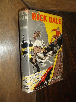 Item #12917 Rick Dale: A Story of the Northwest Coast. Kirk Munroe