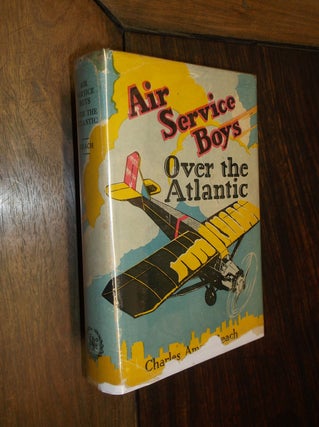 Item #12927 Air Service Boys Over the Atlantic. Charles Amory Beach