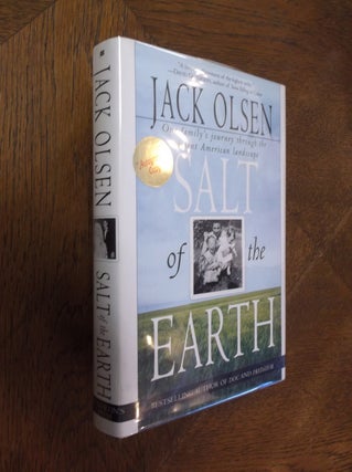 Item #12928 Salt of the Earth: One Family's Journey Through the Violent American Landscape. Jack...