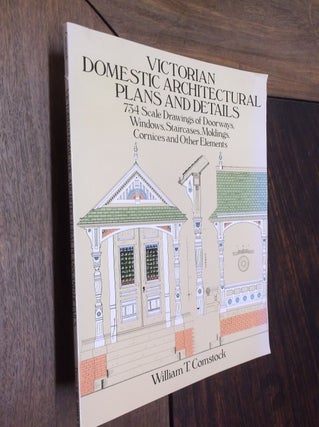 Item #13027 Victorian Domestic Architectural Plans and Details. William T. Comstock