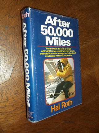 Item #13060 After 50,000 Miles. Hal Roth