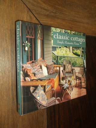 Item #13079 Classic Cottages: Simple, Romantic Homes. Brian Coleman, Douglas Keister