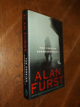 Item #13213 The Foreign Correspondent. Alan Furst
