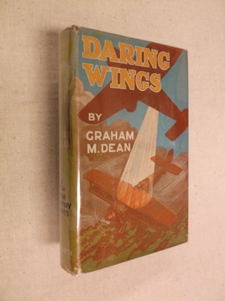 Item #13252 Daring Wings. Graham M. Dean
