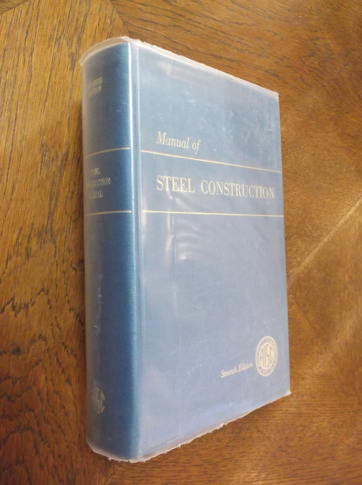 Item #13330 Manual of Steel Construction, 7th Edition. American Institute of Steel Construction.