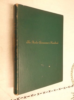 Item #13483 The Radio Announcer's Handbook. Ben G. Henneke