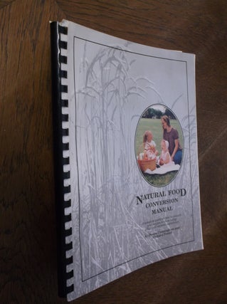 Item #13531 Natural Food Conversion Manual. Donna Cunningham, Richard Powell