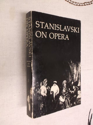 Item #13594 Stanislavski on Opera. Stanislavski