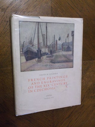 Item #13625 French Paintings and Engravings of the XIXth Century in Czachoslovakia. Vojtech Volavka