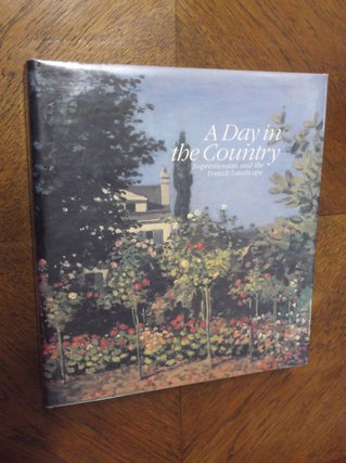 Item #13716 A Day in the Country: Impressionism and the French Landscape. Richard R. Brettell