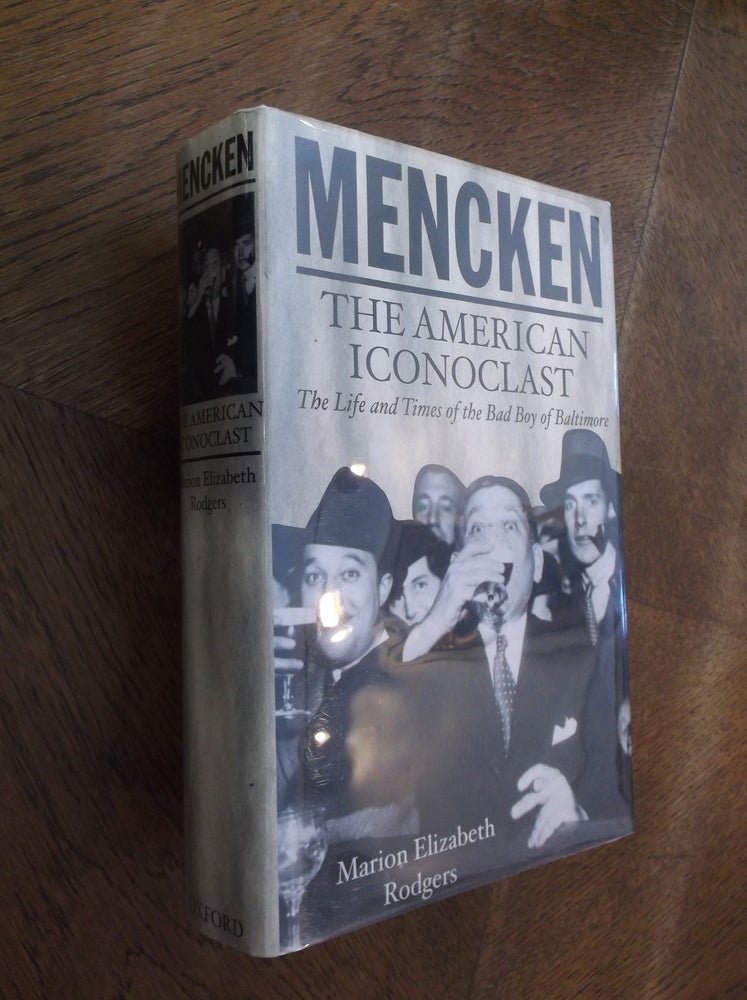 Item #13821 Mencken: The American Iconoclast. Marion Elizabeth Rodgers.