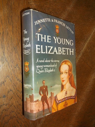 Item #13926 The Young Elizabeth. Jennette Letton, Francis Letton