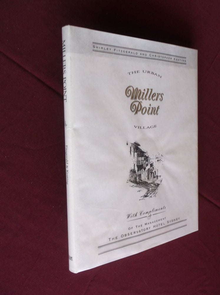 Item #13962 Millers Point: The Urban Village (Sydney History Series). Shirley Fitzgerald, Christopher Keating.