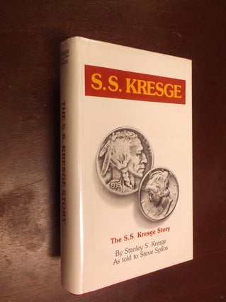 Item #14052 The S. S. Kresge Story. Stanley S. Kresge, Steve Spilos