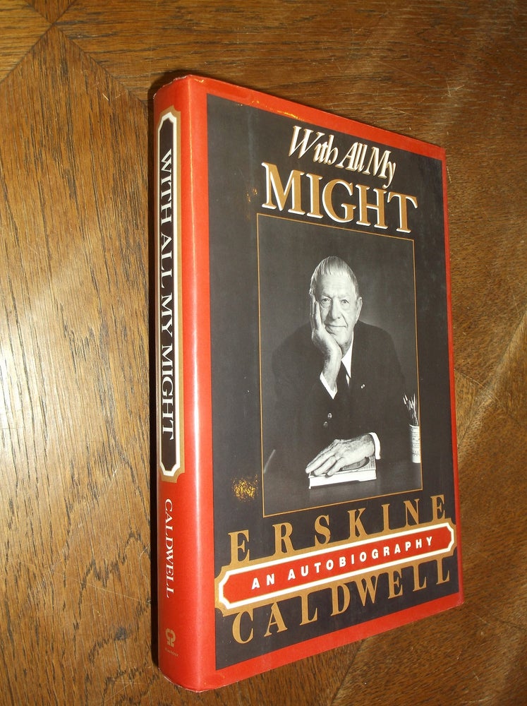 Item #14219 With All My Might: An Autobiography. Erskine Caldwell.