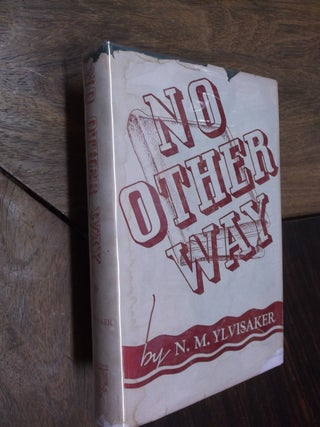 Item #14462 No Other Way. N. M. Ylvisaker