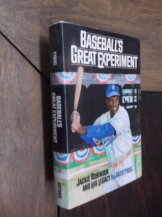 Item #14564 Baseball's Great Experiment: Jackie Robinson and His Legacy. Jules Tygiel