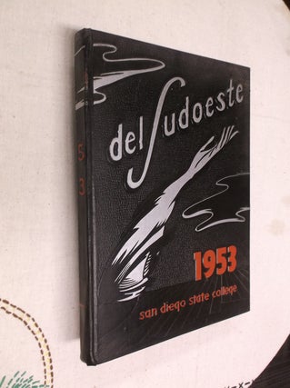 Item #14585 Del Sudoeste 1953: Annual Yearbook of San Diego State College. Associated Students of...
